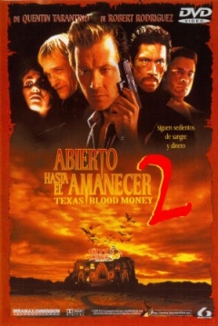 Ficha Abierto hasta el Amanecer 2: Texas blood money