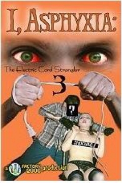Poster I, Asphyxia: The Electric Cord Strangler III