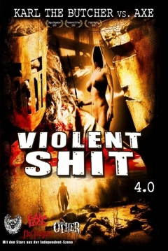 Poster Violent shit 4: Karl the Butcher vs Axe