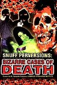 Poster Snuff Perversions: Bizarre Cases of Death