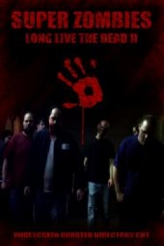 Poster Super Zombies: Long Live The Dead II