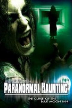 Poster Paranormal Haunting: The Curse of the Blue Moon Inn