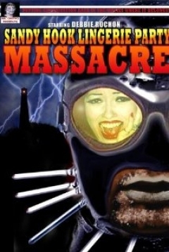 Poster Sandy Hook Lingerie Party Massacre
