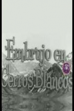 Poster Embrujo en Cerros Blancos (La Novia del Yeti)
