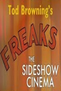 Poster Tod Browning's Freaks: La Barraca Del Cine