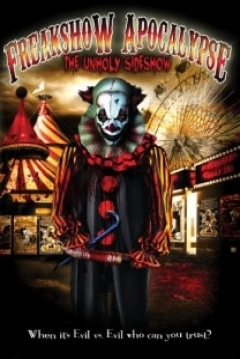 Poster Freakshow Apocalypse: The Unholy Sideshow