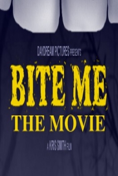 Poster Bite Me: The Movie