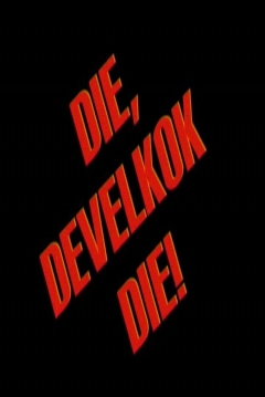 Ficha Die, Develkok, Die!