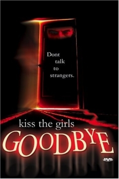 Poster Kiss the Girls Goodbye