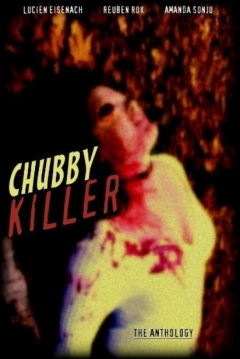 Poster Chubby Killer: The Anthology