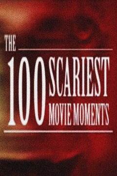 Poster The 100 Scariest Movie Moments