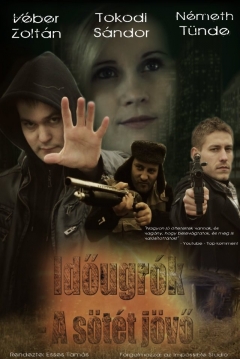 Poster Idõugrók 1: Sötét Jövõ