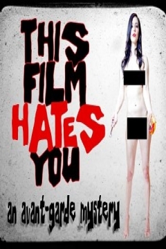 Poster This Film Hates You