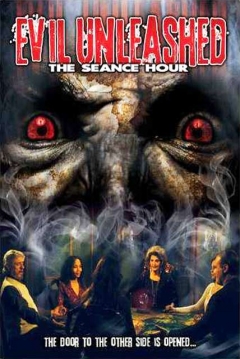 Poster The Seance Hour: Evil Unleashed