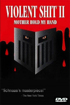 Poster Violent Shit 2: Mother Hold My Hand