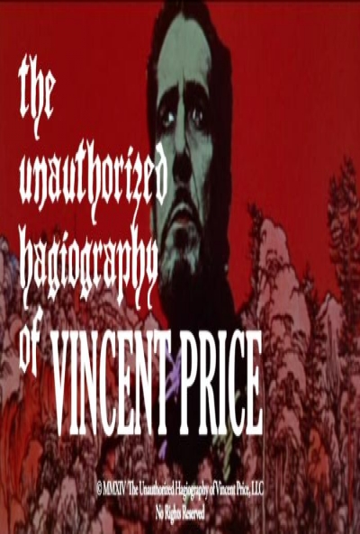 Poster The Unauthorized Hagiography Of Vincent Price