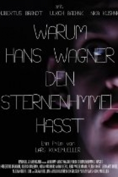 Poster Warum Hans Wagner den Sternenhimmel hasst