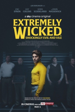 Poster Extremadamente Cruel, Malvado y Perverso