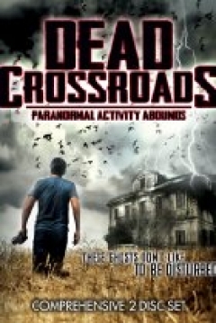 Poster Dead Crossroads: Paranormal Activity Abounds