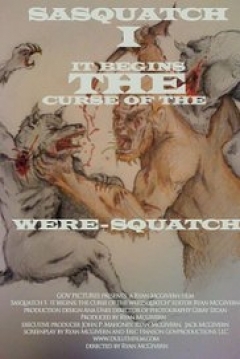 Poster Sasquatch 1: It begins; The Curse of the Were-squatch