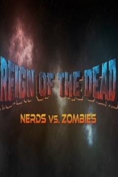 Poster Reign of the Dead: Nerds vs. Zombies
