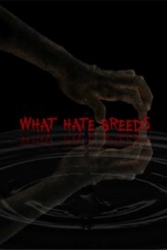 Poster What Hate Breeds