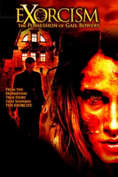 Ficha Exorcism: The Possession of Gail Bowers
