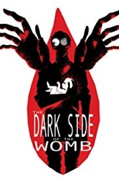 Poster The Dark Side of the Womb