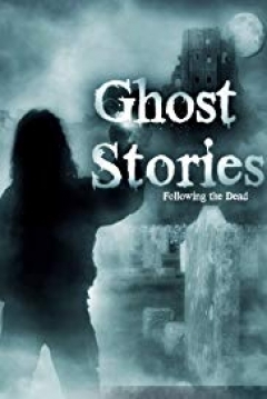 Poster Ghost Stories: Following the Dead