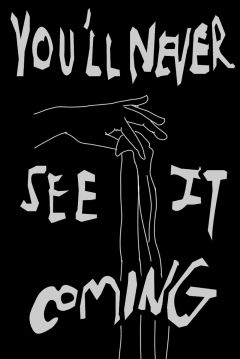 Poster You'll never see it coming