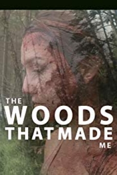 Poster The Woods that Made me