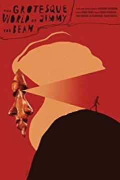 Poster The Grotesque World of Jimmy the Bean