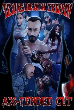 Poster Texas Death Trippin Ax-Tended Cut