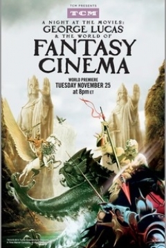 Poster A Night at the Movies: George Lucas and the World of Fantasy Cinema