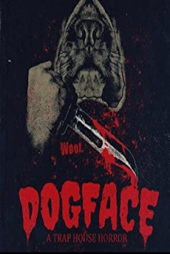 Poster Dogface: A TrapHouse Horror