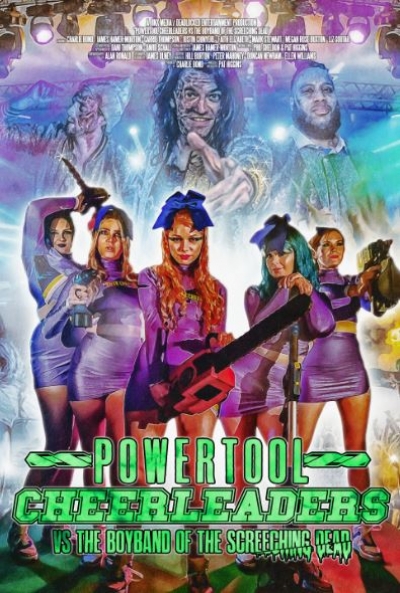 Poster Powertool Cheerleaders vs the Boyband of the Screeching Dead