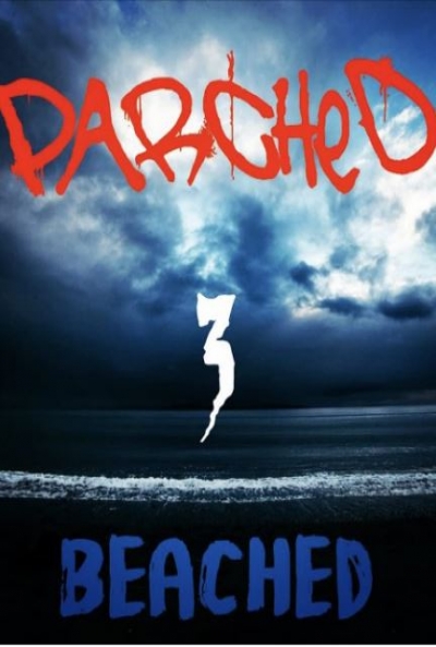 Poster Parched 3: Beached