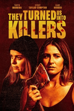 Poster They Turned Us Into Killers