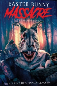 Poster Easter Bunny massacre: The Bloody Trail