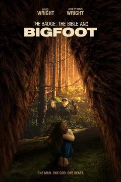 Poster The Badge, the Bible, and Bigfoot