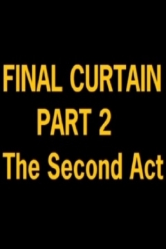 Poster Final Curtain Part 2 - The Second Act