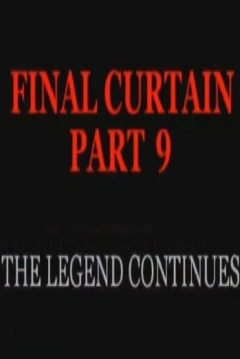 Poster Final Curtain Part 9 - The Legend Continues