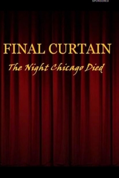 Poster Final Curtain Part 19: The Night Chicago Die