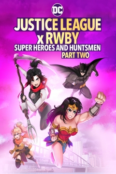 Poster Liga de la Justicia x RWBY: Superhéroes y Cazadores: Parte 2