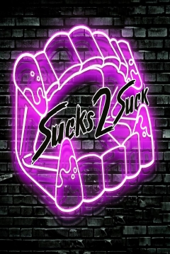 Poster Sucks 2 Suck