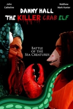 Poster Danny Hall the killer crab elf