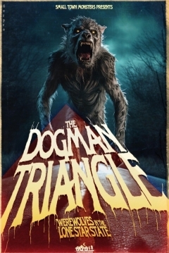 Poster The Dogman Triangle: Werewolves in the Lone Star State