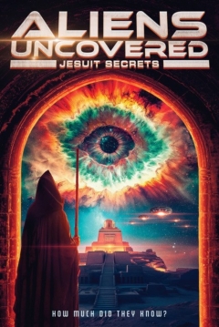 Poster Aliens Uncovered: Jesuit Secrets