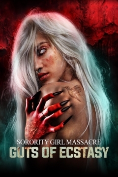 Poster Sorority Girl Massacre: Guts of Ecstasy