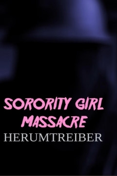 Poster Sorority Girl Massacre: Herumtreiber
